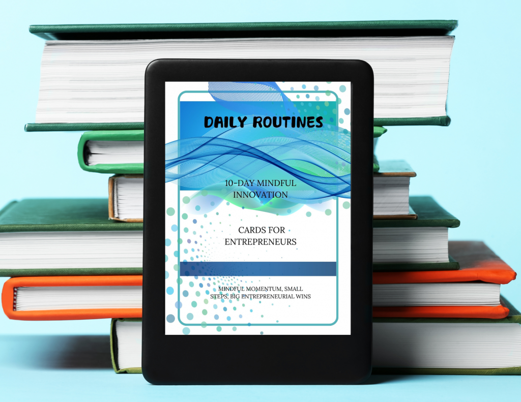 A 10-Day Business Boost: Daily Routines 10-Day Mindful Innovation Cards for Entrepreneurs
