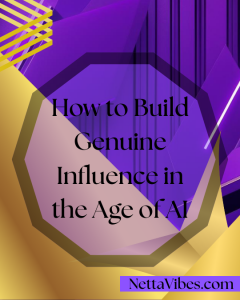 Read more about the article How to Build Genuine Influence in the Age of AI