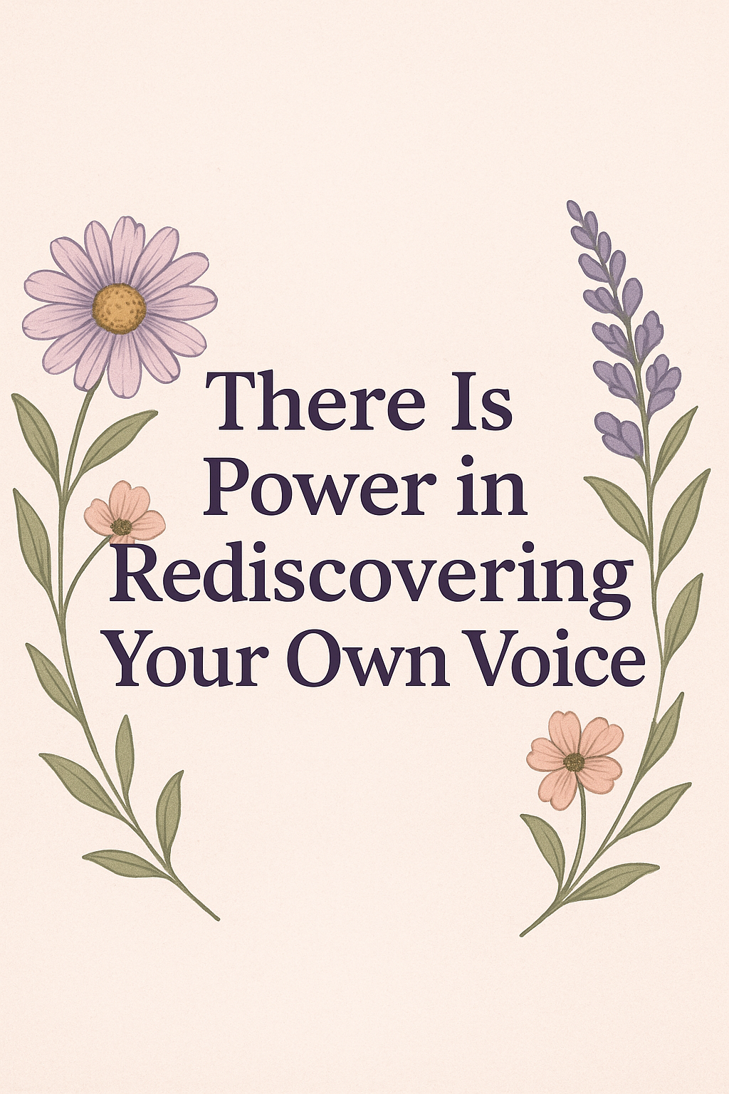 You are currently viewing There is Power in Rediscovering Your Own Voice