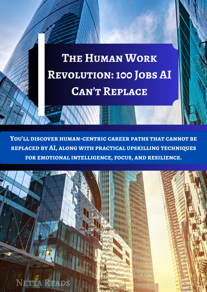 The Human Work Revolution: 100 Jobs AI Can't Replace