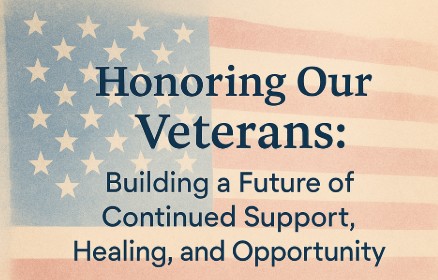You are currently viewing Honoring Our Veterans: Building a Future of Continued Support, Healing, and Opportunity